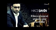 Hacı Şahin 2014 - Fikrə nəzarət çox vacibdir (yeni)