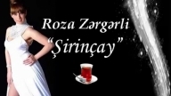 Roza Zergerli-Şirin Çay (Official Music)