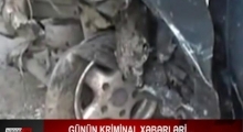 Günün kriminal xəbərləri ...  ( 10.09.2013)