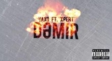 Vaxo Monster - Dəmir ft Xpert