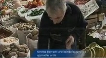 Novruz bayramı ərəfəsində bazarlarda qiymətlər artıb