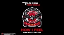 Flo Rida - How I Feel [Official Audio]