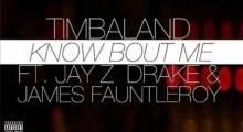 Know Bout Me (Ft. Drake & Jay-Z , James Fauntleroy)